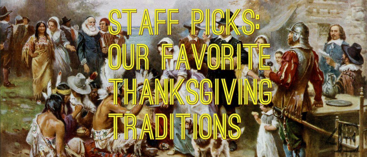 Staff+Picks%3A+Our+Favorite+Thanksgiving+Traditions