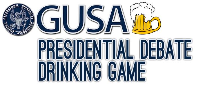 GUSA Presidential Debate Drinking Game 2014