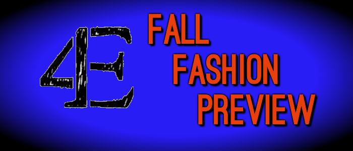 4Es Fall Fashion Preview