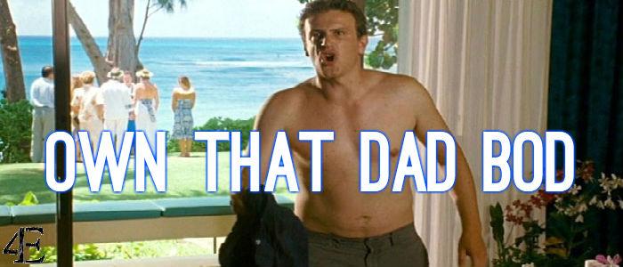 Hail to the Dad Bod