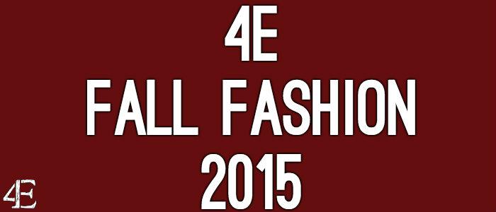4Es Fall Fashion Preview 2015