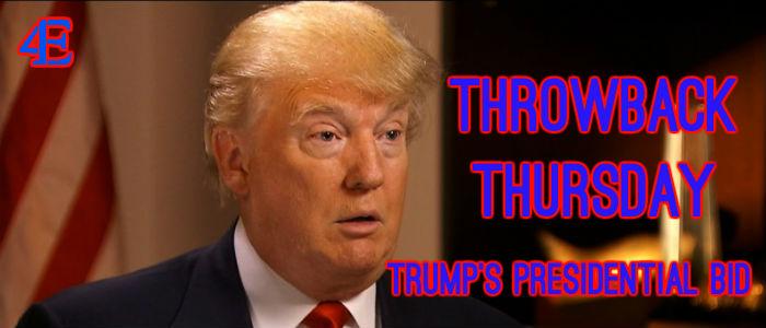 Throwback Thursday: Trumps Presidential Bid