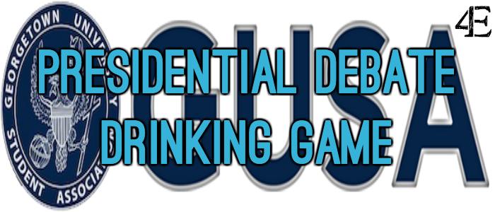 GUSA+Presidential+Debate+Drinking+Game%3A+2017+Edition