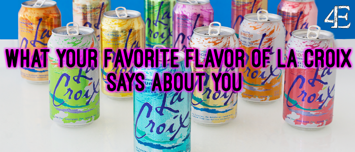 What Your Favorite La Croix Flavor Says About You