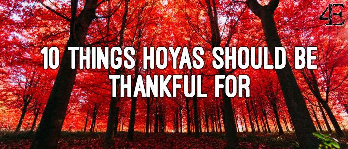 10 Things Hoyas Should Be Thankful For