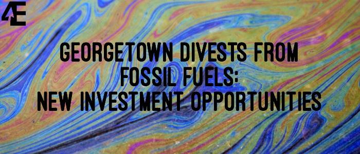Georgetown Divests From Fossil Fuels, Replacing Investments With New Opportunities