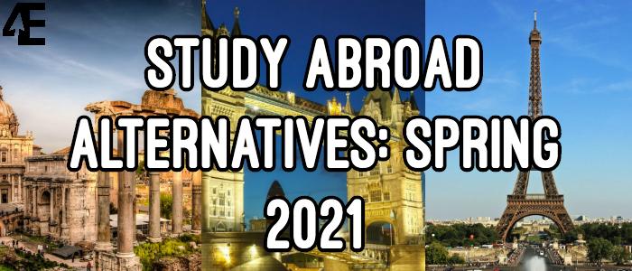 Study Abroad Alternatives Spring 2021