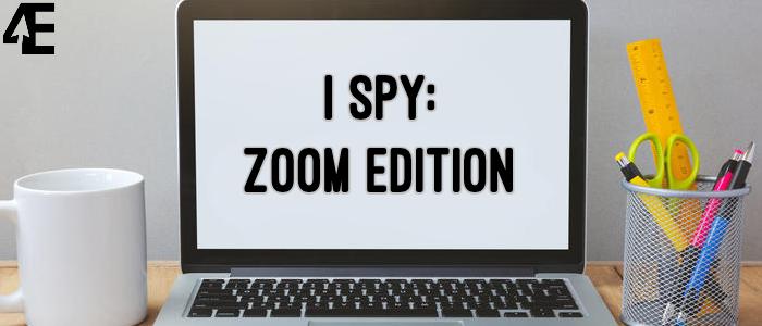 I Spy: Zoom Edition