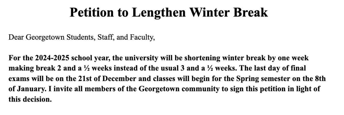 Courtesy of Toluwani Baoku / Nearly 600 Georgetown University students and faculty have signed a petition as of Feb. 2 against a schedule change slated to shorten winter break by one week beginning in the 2024-25 academic year.