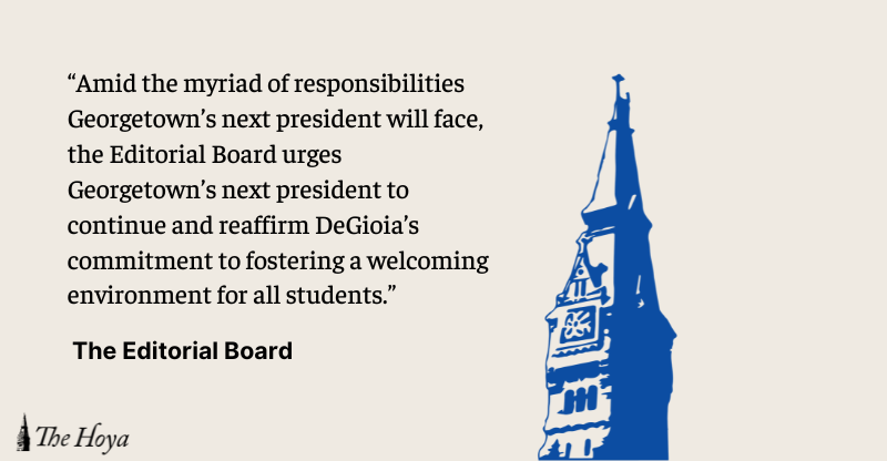EDITORIAL: Reaffirm DeGioia’s Progress