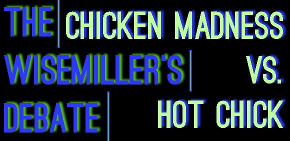 Chicken Madness vs. Hot Chick