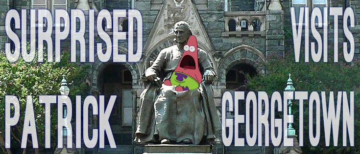Surprised Patrick: Georgetown Edition