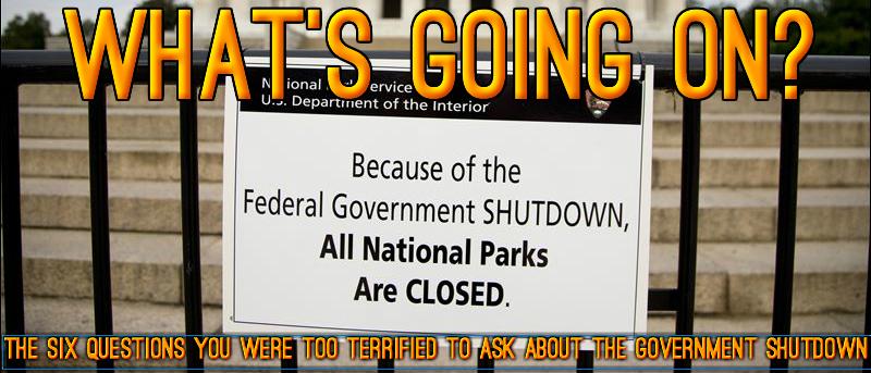 The 6 Questions About the Government Shutdown That You Were Too Afraid To Ask