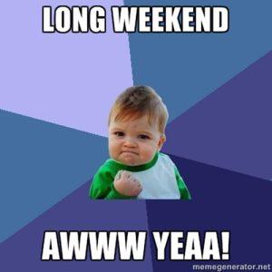 success-baby-long-weekend-aww-yeaa