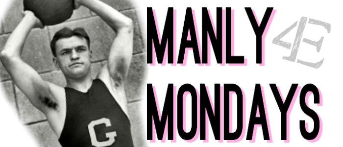 Manly Monday: The Real March Madness