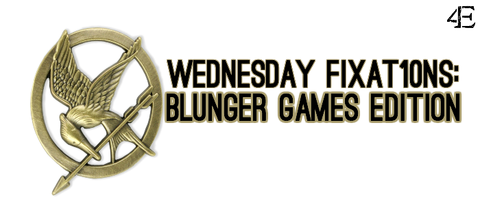 Wednesday Fixat10ns: Our Blunger Games Party Edition
