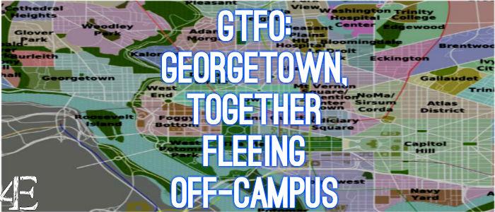 Introducing GTFO: Georgetown, Together Fleeing Off-Campus