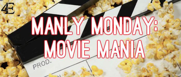 Manly Monday: Sequels, Reboots and Manly Movie Madness