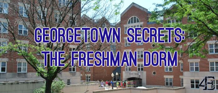 Georgetowns Secret Freshmen Dorm