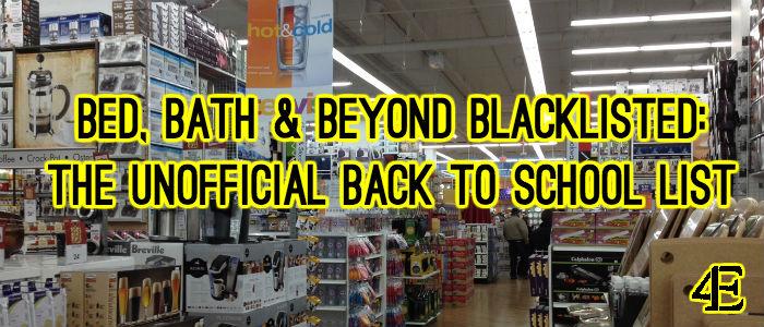 Bed, Bath & Beyond Blacklisted: The Unofficial Back to School List