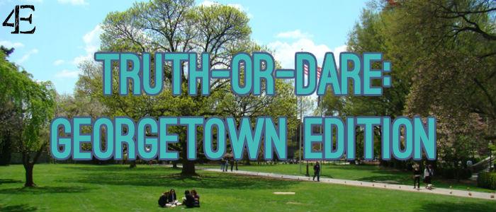 Georgetown+Truth+or+Dares