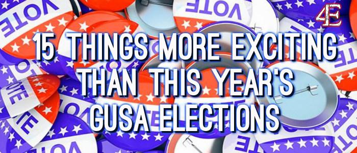 15 things more exciting than this years GUSA election cycle