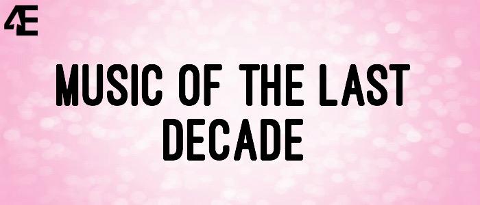 Music of the Last Decade