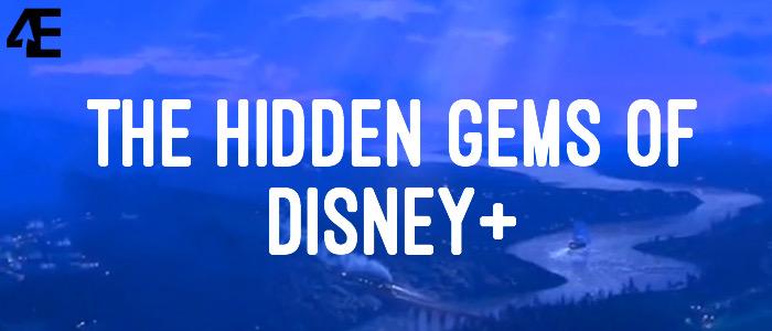 The Hidden Gems of Disney+