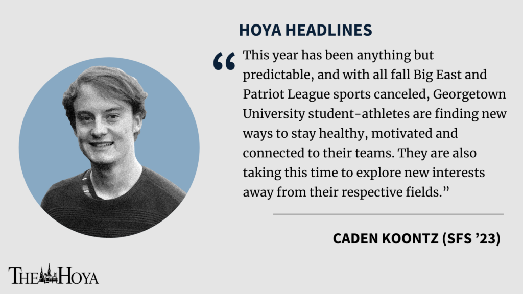 KOONTZ | Playing Through a Pandemic: How Georgetown Student-Athletes are Adapting to COVID-19