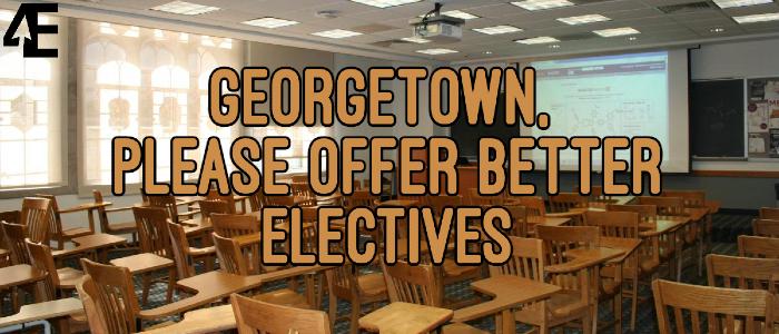 Georgetown, Please Offer Better Electives