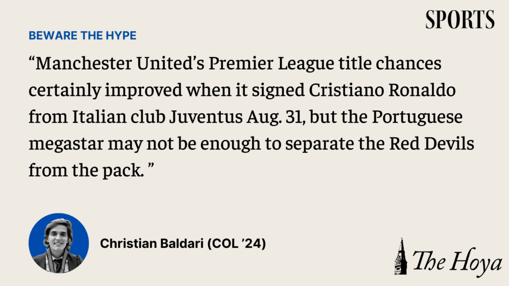 BALDARI | Even With Cristiano Ronaldo, Manchester United Is Not Premier League Favorites