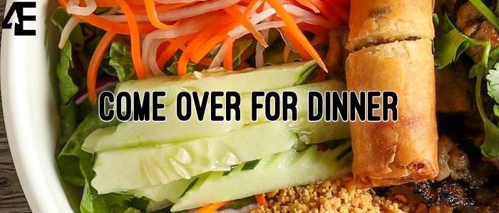 Come+Over+for+Dinner%21