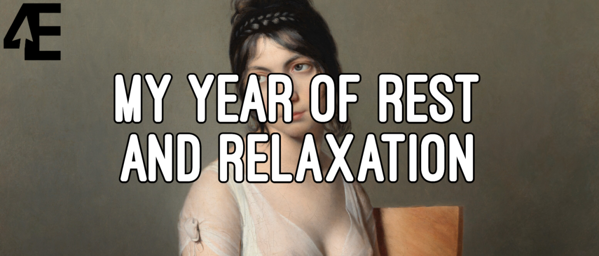 My Year of Rest and Relaxation: What I Would Do Instead