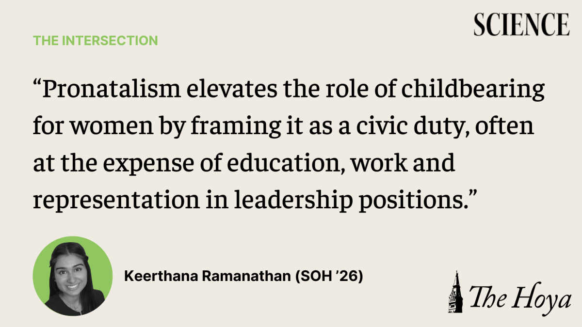 In this installation of her column “The Intersection,” Keerthana Ramanathan (SOH ’26) explores the multifaceted implications of pronatalism and their connections to current debates surrounding reproductive rights. 